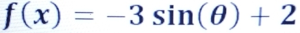 f(x)=-3sin (θ )+2