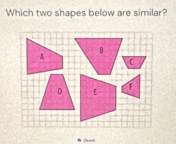 Which two shapes below are similar? 
Q Icom