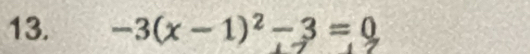 -3(x-1)^2-3=0