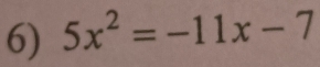 5x^2=-11x-7