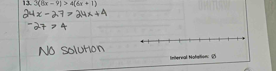 3(8x-9)>4(6x+1)
Interval Notation: