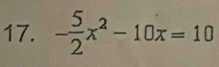 - 5/2 x^2-10x=10