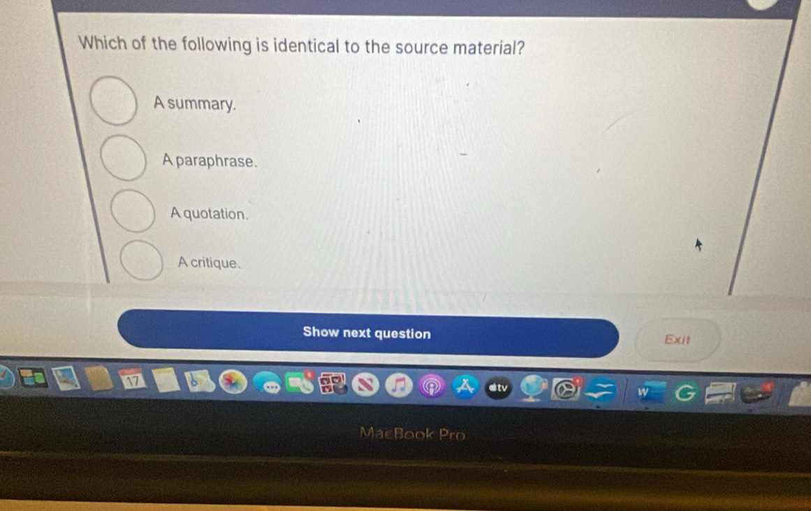 Solved: Which of the following is identical to the source material? A ...