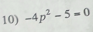 -4p^2-5=0