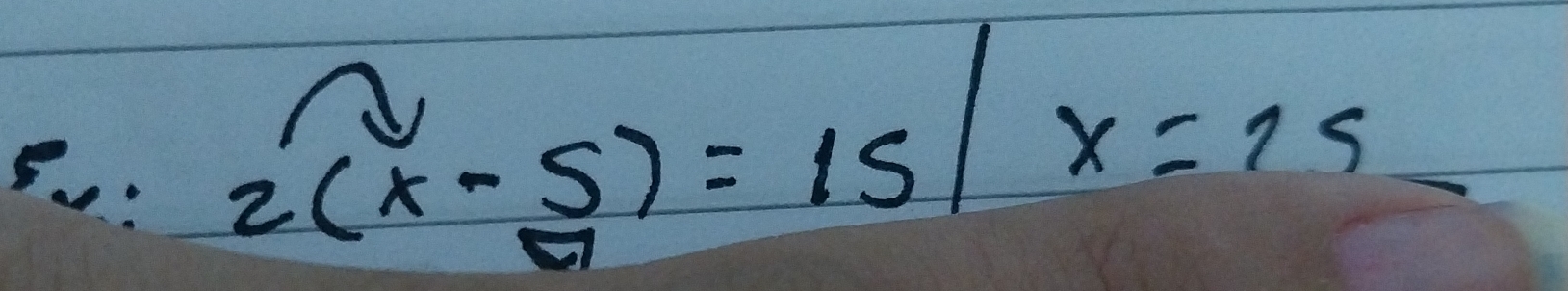 2(x-5)=15|x=15