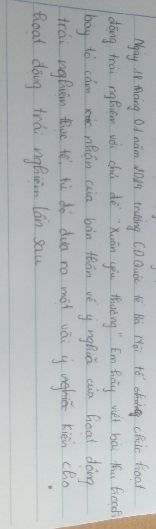 Mgay I8 thang Od nám dog truòng COQuóo tè Hà Noi tó chic hoat 
dōng trai nghiem vèi chú dè "Xuán yòu thuàng " Em háy viei bāi fhu Gooch 
bay tò cam nhán cia bàn thān vè y nghiā cia hoat dong 
trai nohiem thac tē, tù dó dua ra màt vái y kién cho 
Boat dong trái ngfiem lán saw