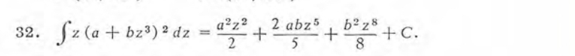 ∈t z(a+bz^3)^2dz= a^2z^2/2 + 2abz^5/5 + b^2z^8/8 +C.