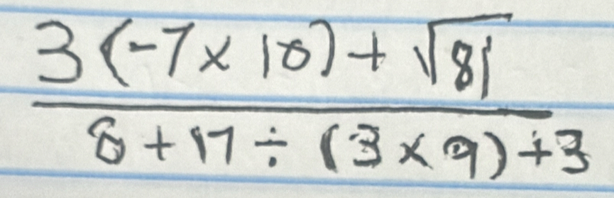  (3(-7* 10)+sqrt(81))/8+17/ (3* 9)+3 