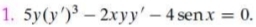 5y(y')^3-2xyy'-4sen x=0.