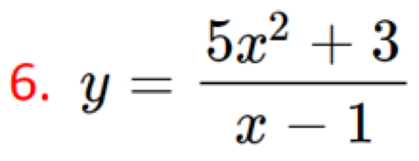 y= (5x^2+3)/x-1 