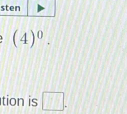 (4)^0. 
tion is □ .