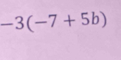 -3(-7+5b)