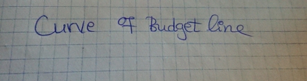 Curve of Budget lene