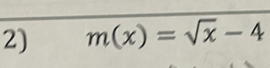 m(x)=sqrt(x)-4