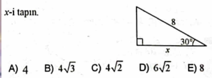 x-i tapın.
A) 4 B) 4sqrt(3) C) 4sqrt(2) D) 6sqrt(2) E) 8