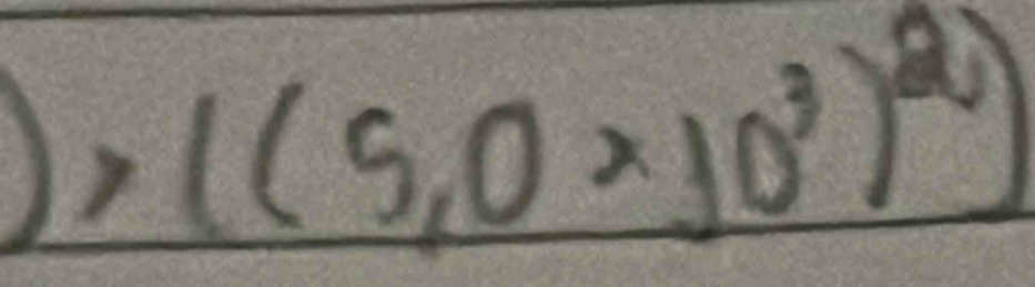 ((5,0* 10^3)^2)