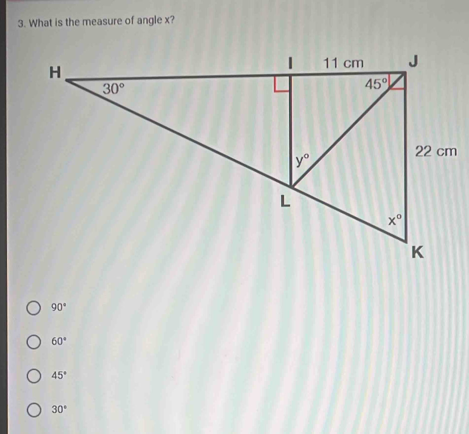 What is the measure of angle x?
90°
60°
45°
30°