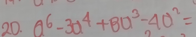 a^6-3a^4+Ba^3-4a^2=