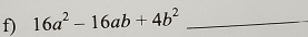 16a^2-16ab+4b^2 _