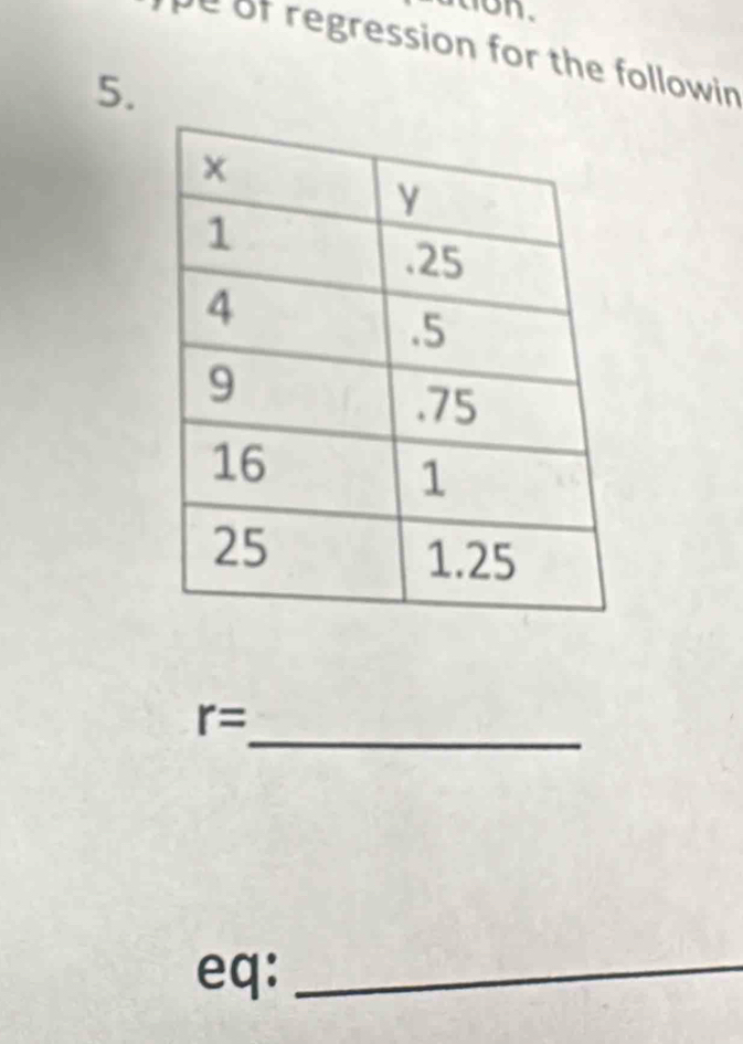 don. 
be of regression for the followin 
5. 
_
r=
eq:_