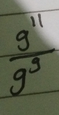  9^(11)/g^3 