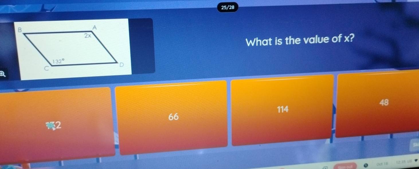 25/28
What is the value of x?
48
114
66
2