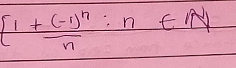 [1+frac (-1)^nn:n∈ N