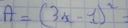 A=(3x-1)^2=