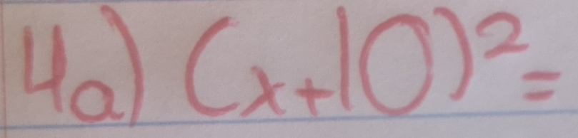 4a) (x+10)^2=