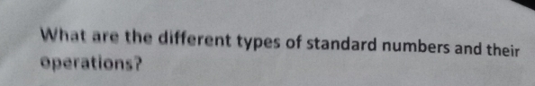 Solved: What are the different types of standard numbers and their ...