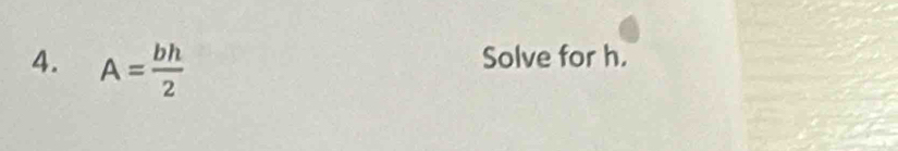 A= bh/2 
Solve for h.