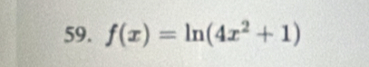 f(x)=ln (4x^2+1)