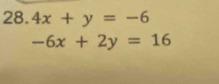 28.4x+y=-6
-6x+2y=16