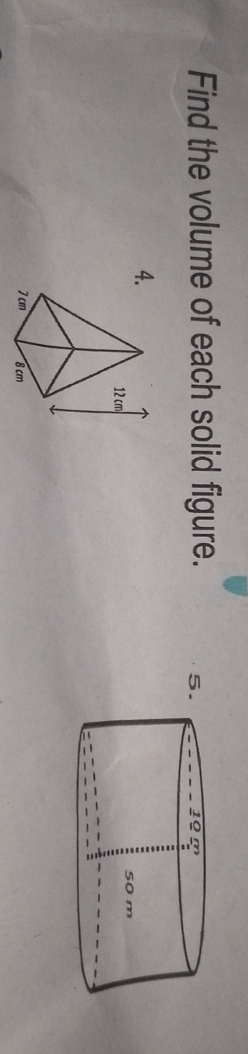 Find the volume of each solid figure. 
5 
4