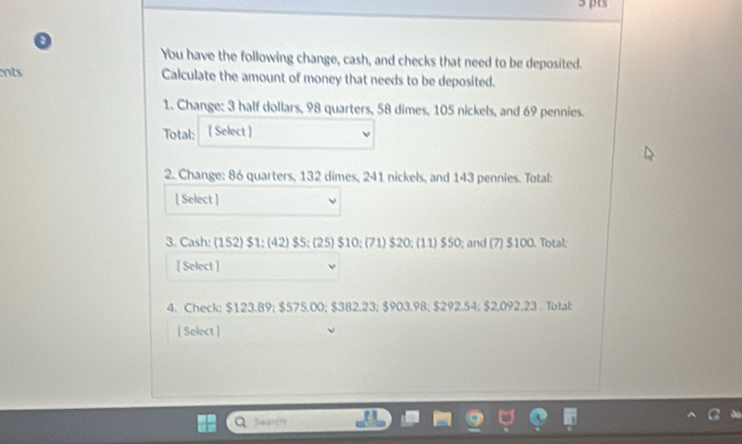 Solved: You have the following change, cash, and checks that need to be ...