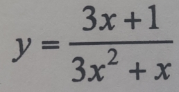 y= (3x+1)/3x^2+x 