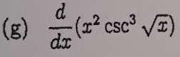  d/dx (x^2csc^3sqrt(x))