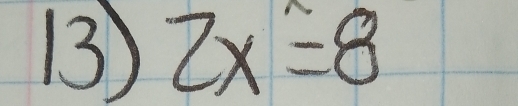 2x=8