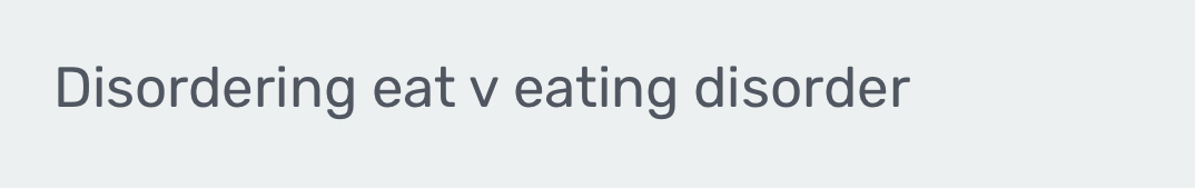 Disordering eat v eating disorder