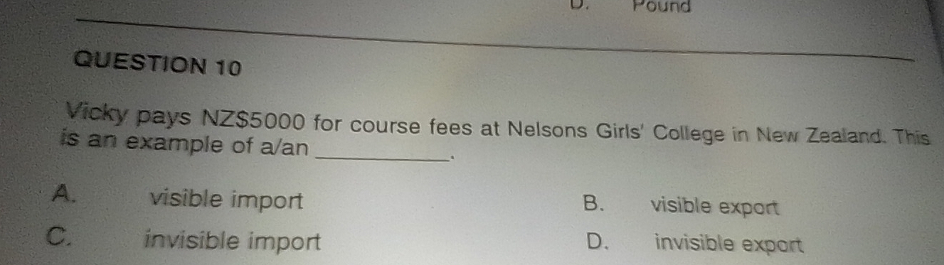 Solved: Pound QUESTION 10 Vicky pays NZ $5000 for course fees at ...