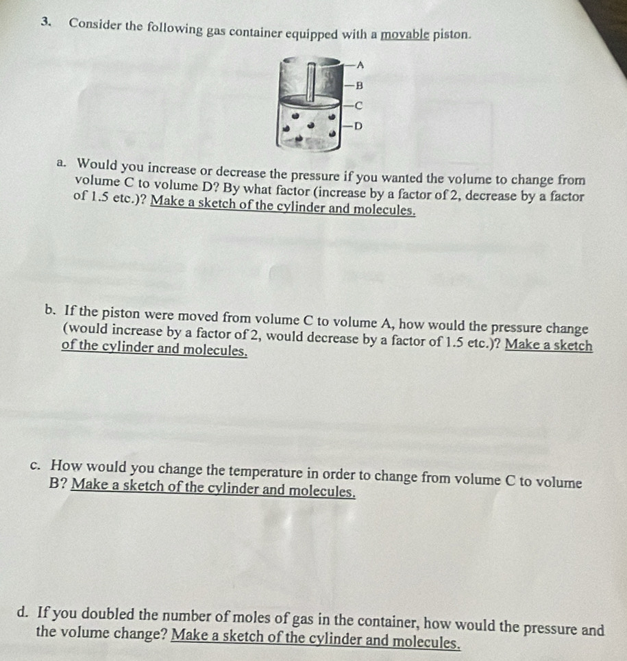 Solved: Consider the following gas container equipped with a movable ...