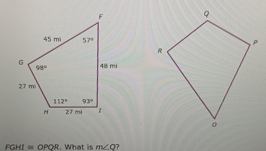 FGHI≌ OPQR. What is m∠ Q