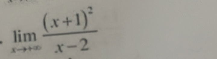 limlimits _xto +∈fty frac (x+1)^2x-2