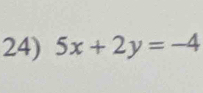 5x+2y=-4