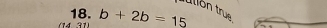 ulión tru 
18. b+2b=15