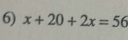 x+20+2x=56