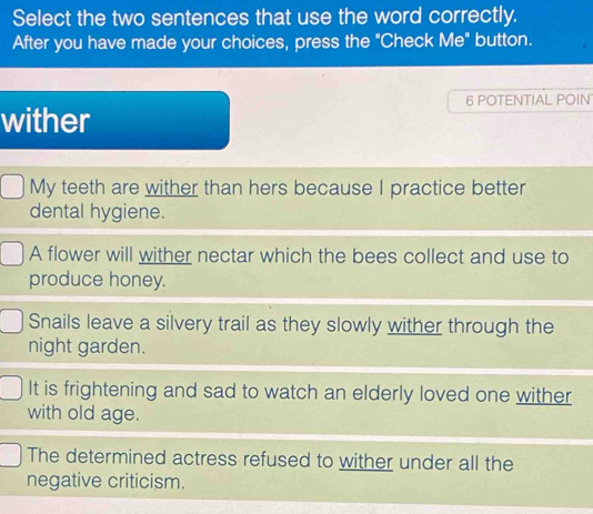 Solved: Select the two sentences that use the word correctly. After you ...