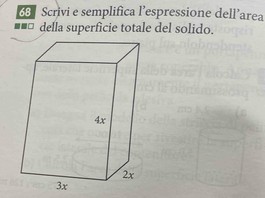 Scrivi e semplifica l’espressione dell’area 
della superficie totale del solido.