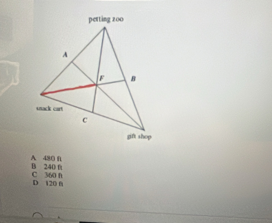 A 480 ft
B 240 ft
C 360 A
D 120 f