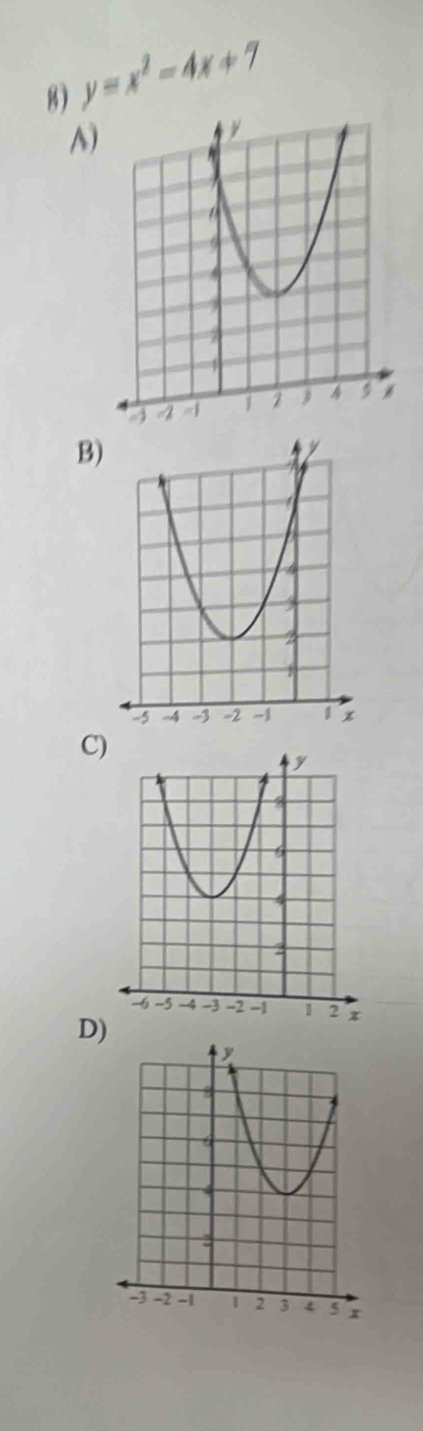 y=x^2-4x+7
A) 
B) 
C) 
D)